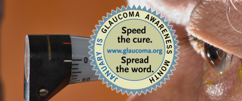 January is Glaucoma Awareness Month